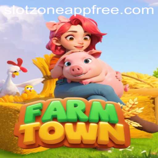 Exploring FarmTown: A Fun and Engaging Slot Adventure on SlotZone App
