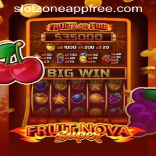Discover the Thrills of FruitNovaSuper: A SlotZone App Free Game