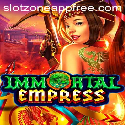 Discover the World of ImmortalEmpress on Slotzone App Free