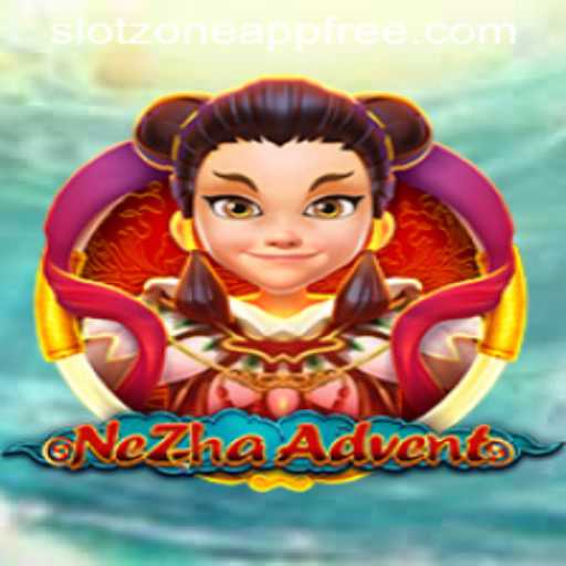 Exploring NeZhaAdvent: A Thrilling Journey in the Slotzone App